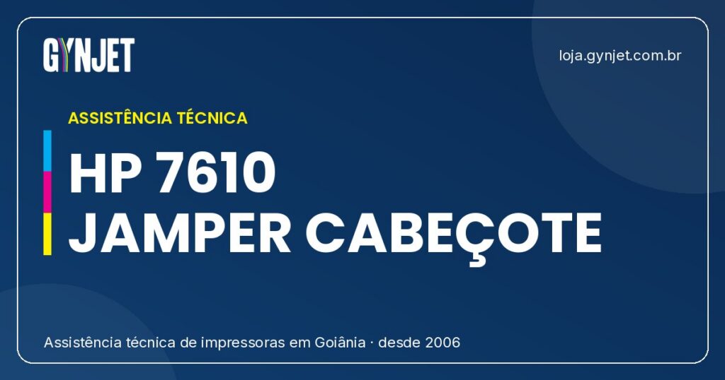 Como Colocar Jamper no Cabeçote da Impressora HP 7610: Guia Completo para Usuários em Goiânia