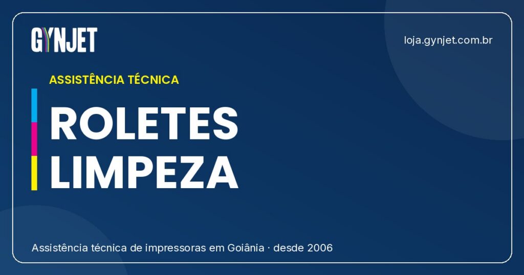 Limpeza de Roletes Passo a Passo Gynjet: Mantenha Sua Impressora Sempre em Perfeitas Condições em Goiânia