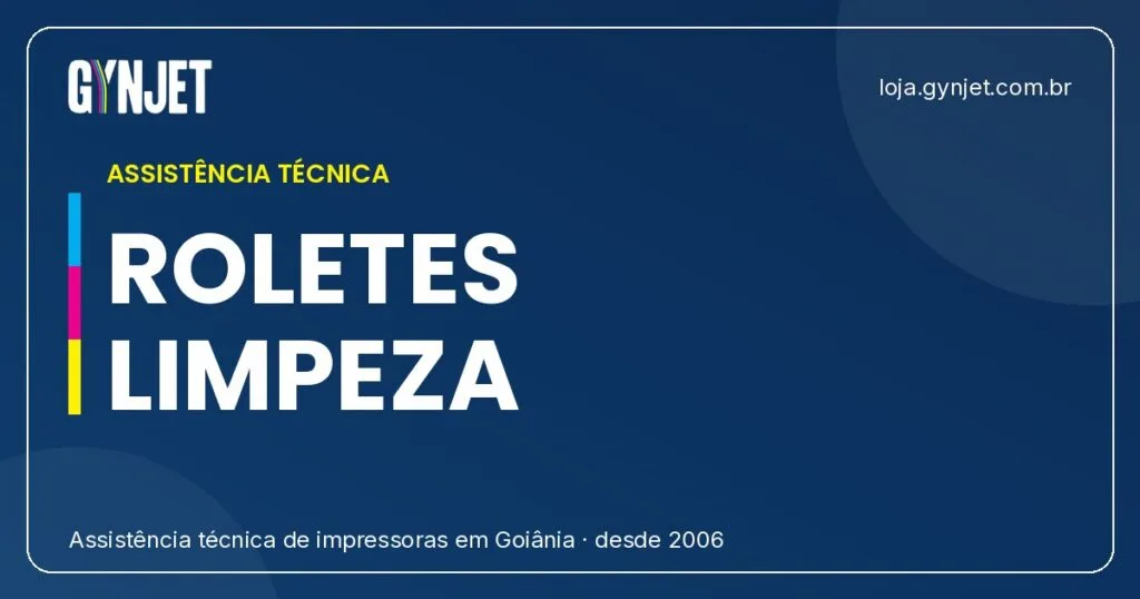 Limpeza de Roletes Passo a Passo Gynjet: Mantenha Sua Impressora Sempre em Perfeitas Condições em Goiânia