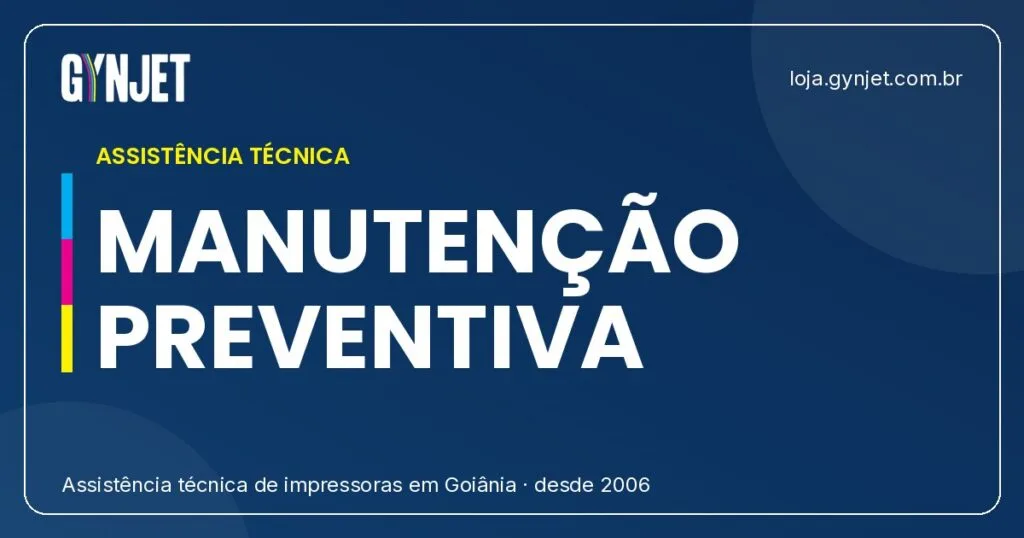 Manutenção Preventiva em Impressoras em Goiânia: Gynjet Cuida da Sua Impressora