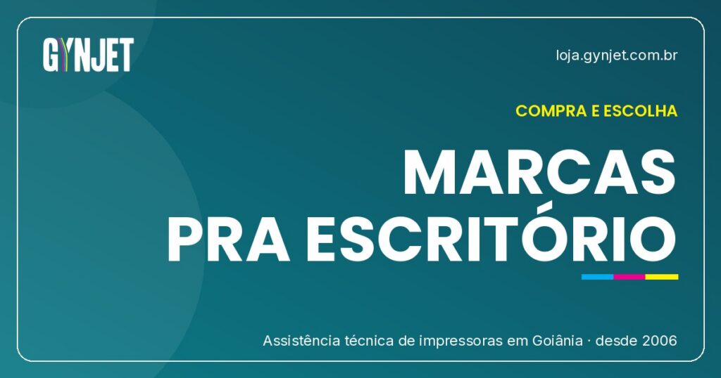 Melhores Marcas de Impressora para Escritórios em Goiânia: Guia Completo Gynjet