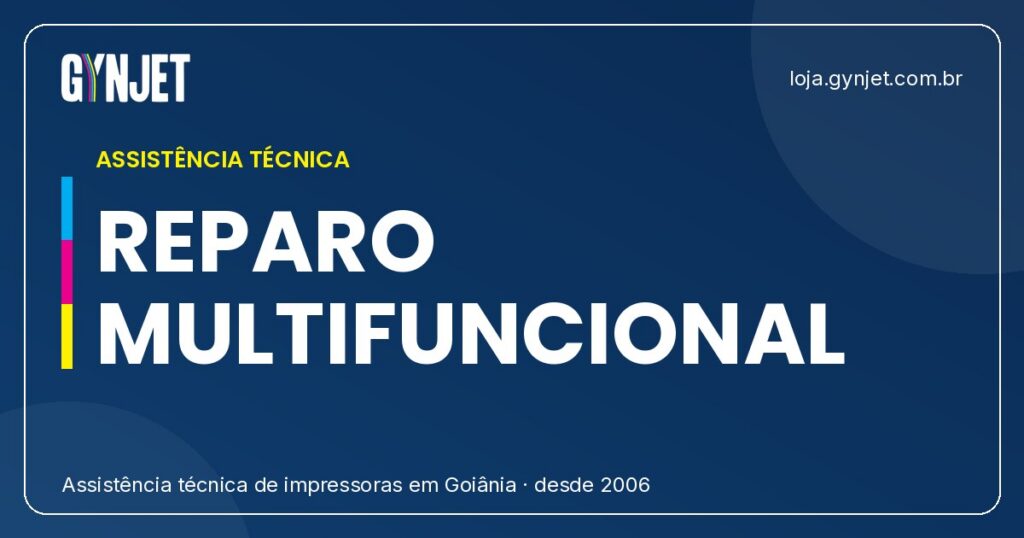 Reparo de Impressora Multifuncional em Goiânia: Conte com a Gynjet para Soluções Rápidas e Eficientes