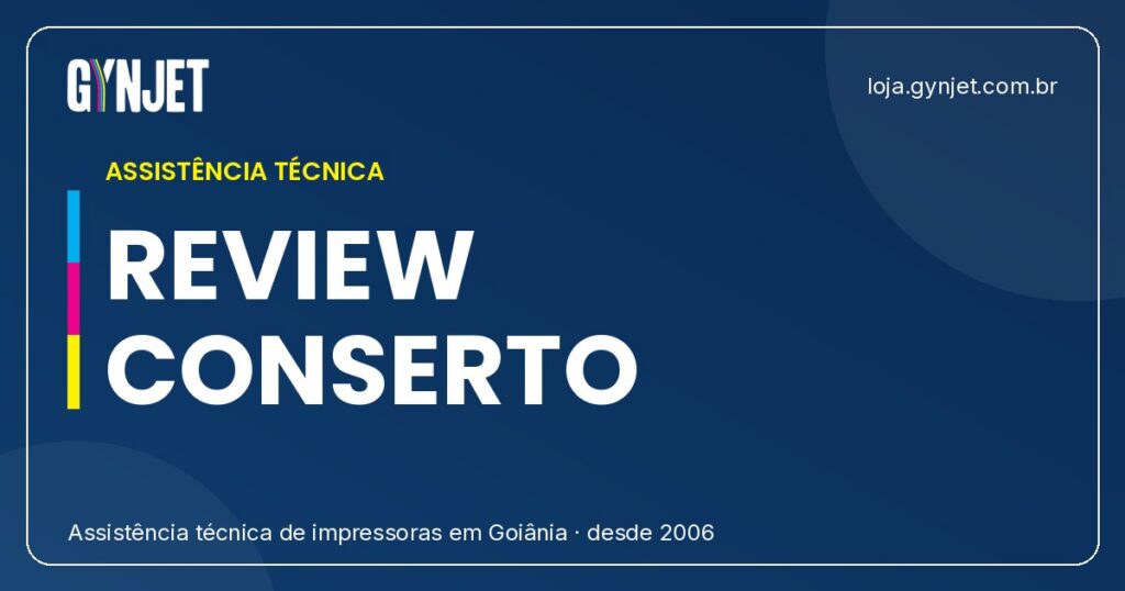 Reviews de Impressoras Gynjet: Conserto e Manutenção de Impressoras em Goiânia