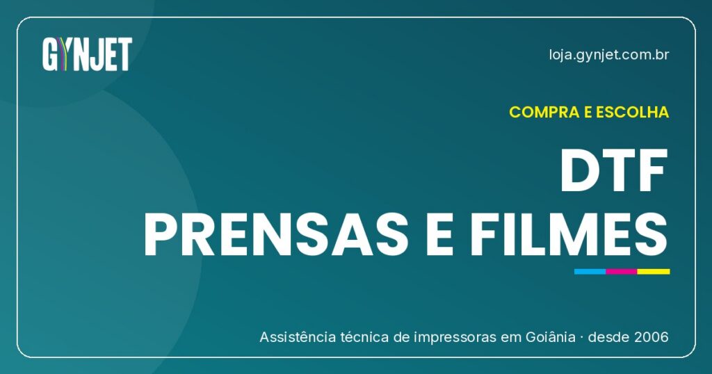 Guia Completo de DTF em Goiânia: Impressoras, Prensas e Filmes Essenciais
