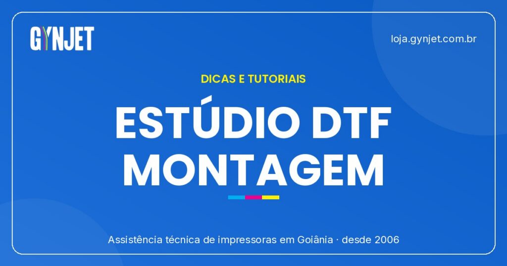 Como Montar Seu Estúdio DTF em Goiânia
