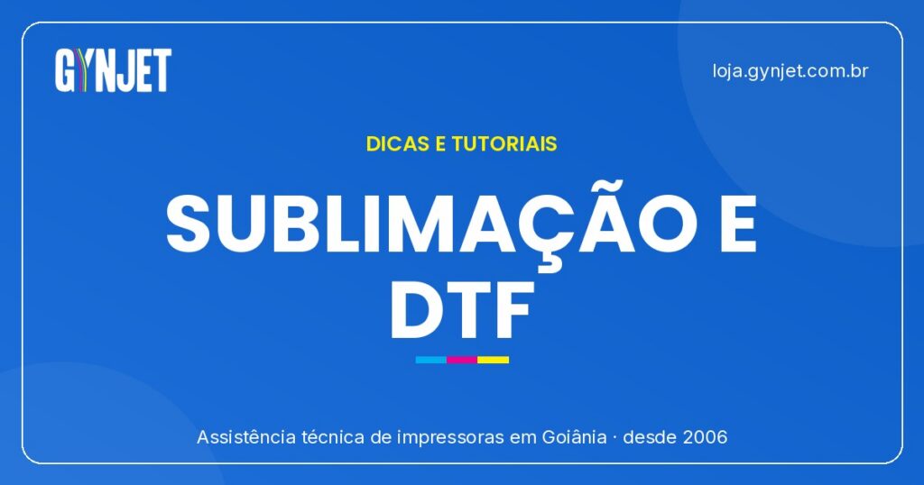 Impressoras para Sublimação e DTF em Goiânia
