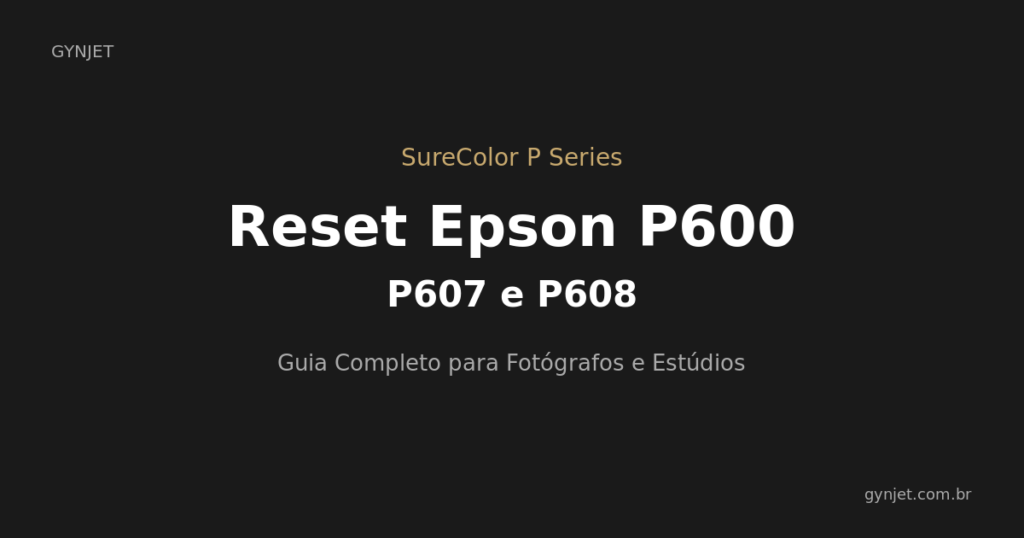Reset Epson SureColor P600 P607 P608 - Firmware ChipLess - Gynjet