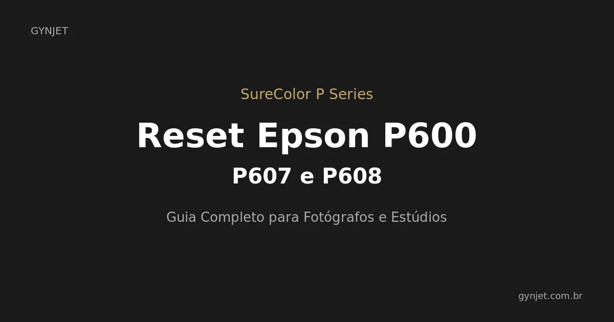 Reset Epson SureColor P600 P607 P608 - Firmware ChipLess - Gynjet