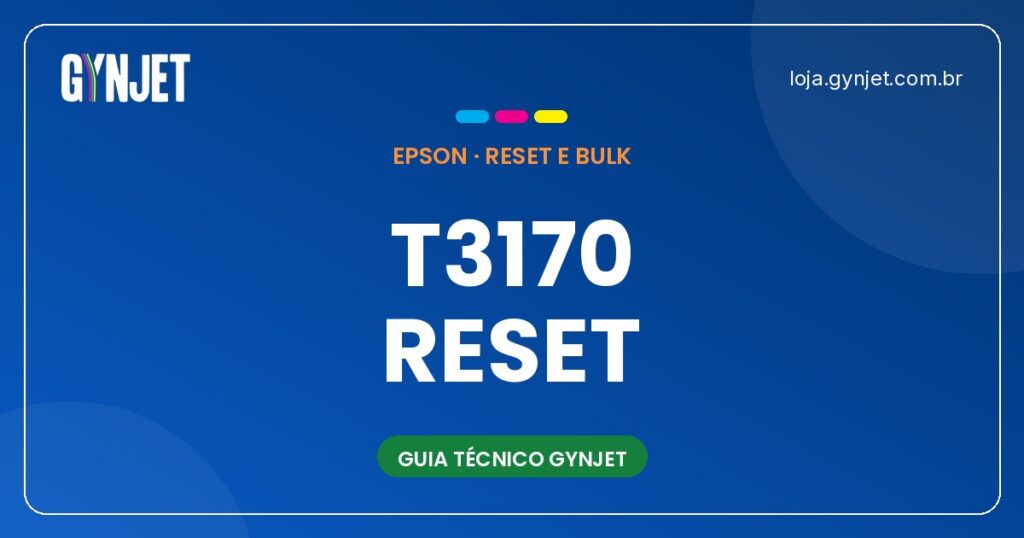 Reset Epson SureColor T3170 e T3170x — Guia Definitivo para Arquitetos, Engenheiros e Designers