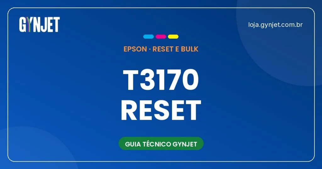 Reset Epson SureColor T3170 e T3170x — Guia Definitivo para Arquitetos, Engenheiros e Designers