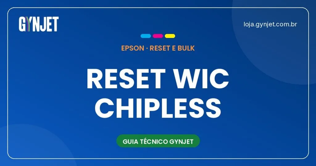 Reset WIC vs ChipLess: Qual é o Certo para a Sua Impressora Epson?