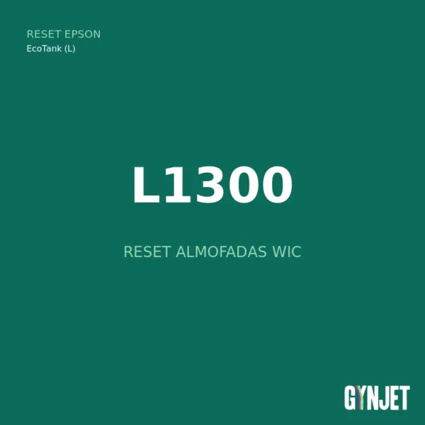 Reset Epson L1300 - Reset Almofadas WIC - Gynjet