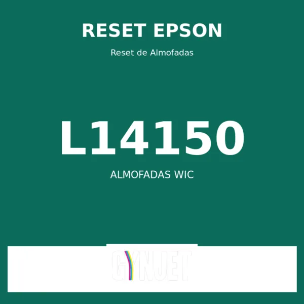 Reset Epson L14150 - Reset Almofadas WIC - Gynjet