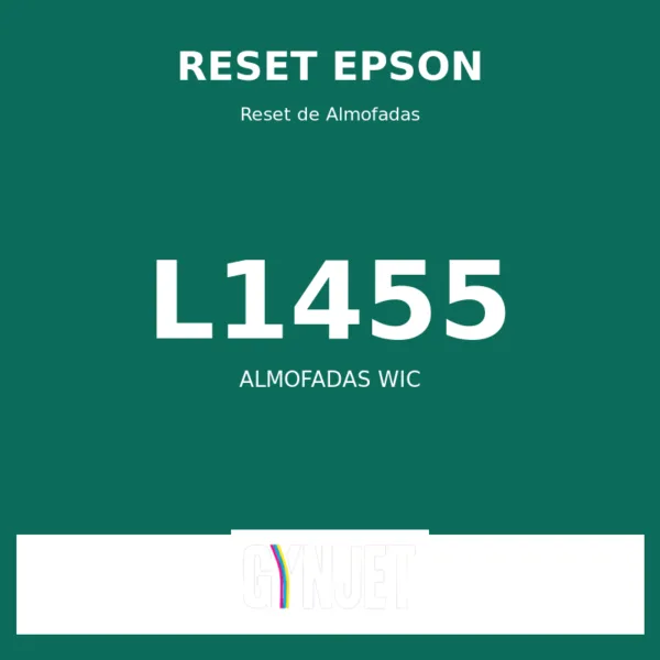 Reset Epson L1455 - Reset Almofadas WIC - Gynjet