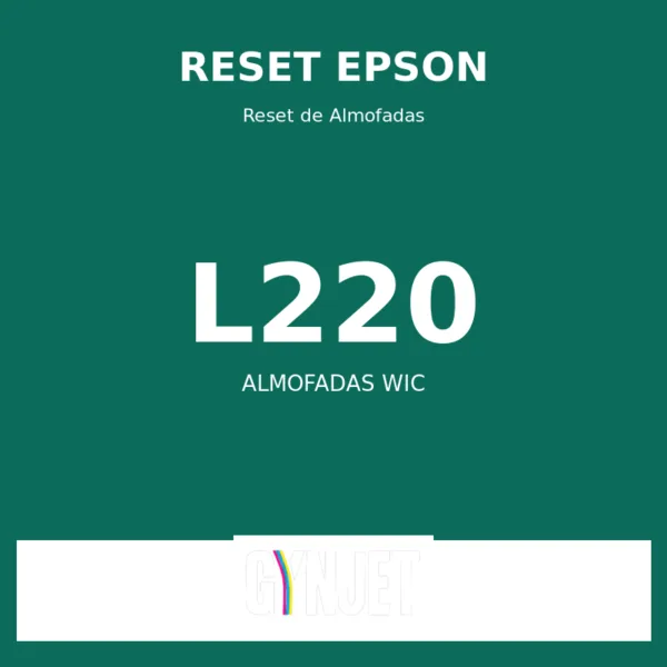 Reset Epson L220 - Reset Almofadas WIC - Gynjet