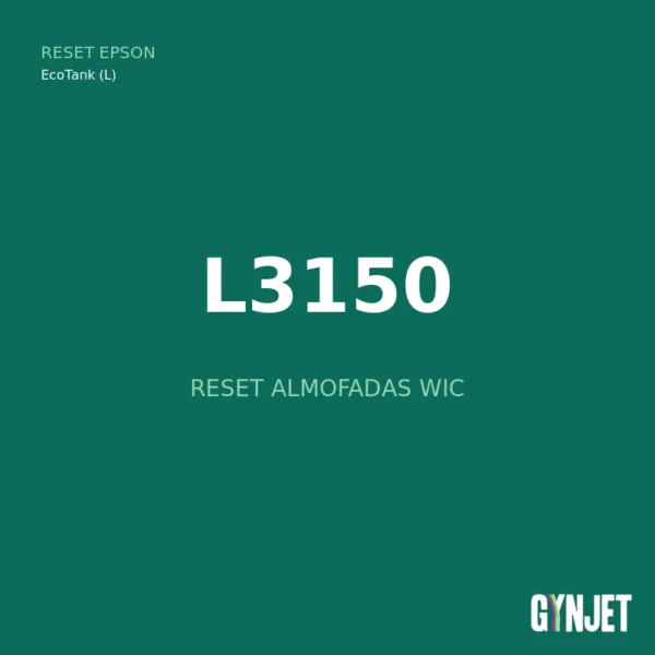 Reset Epson L3150 - Reset Almofadas WIC - Gynjet
