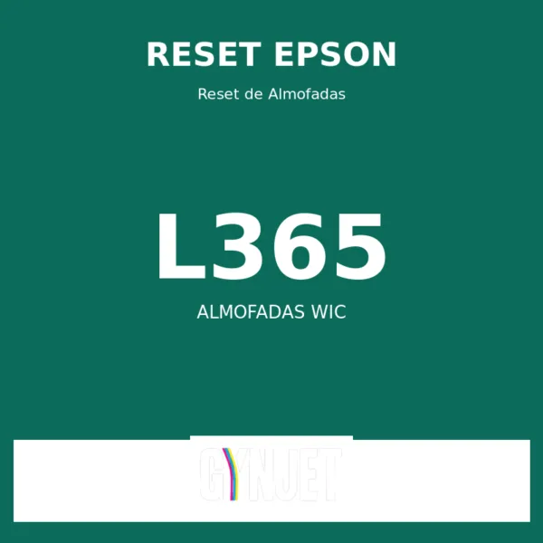 Reset Epson L365 - Reset Almofadas WIC - Gynjet
