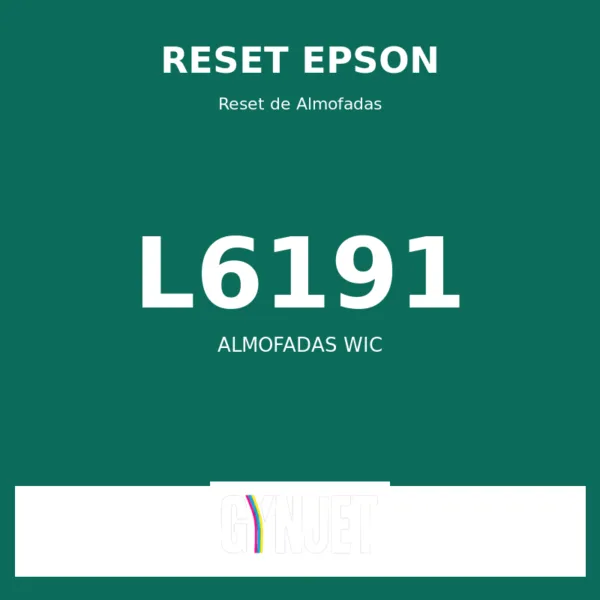 Reset Epson L6191 - Reset Almofadas WIC - Gynjet