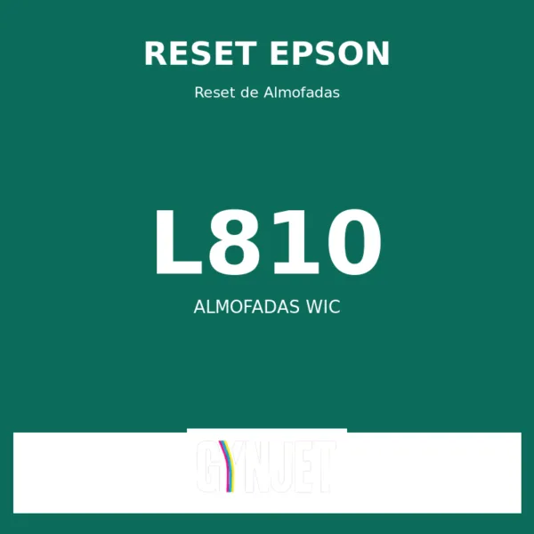 Reset Epson L810 - Reset Almofadas WIC - Gynjet