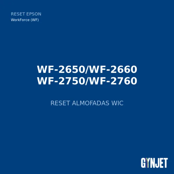 Reset Epson WF-2650/2760 - Reset Almofadas WIC - Gynjet