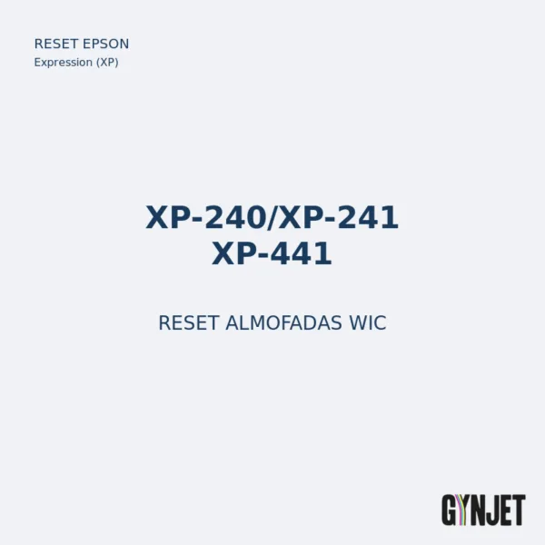 Reset Epson XP-240/441 - Reset Almofadas WIC - Gynjet