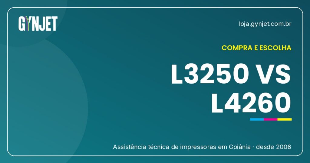 Como escolher impressora Epson EcoTank em Goiânia: L3250 vs L4260