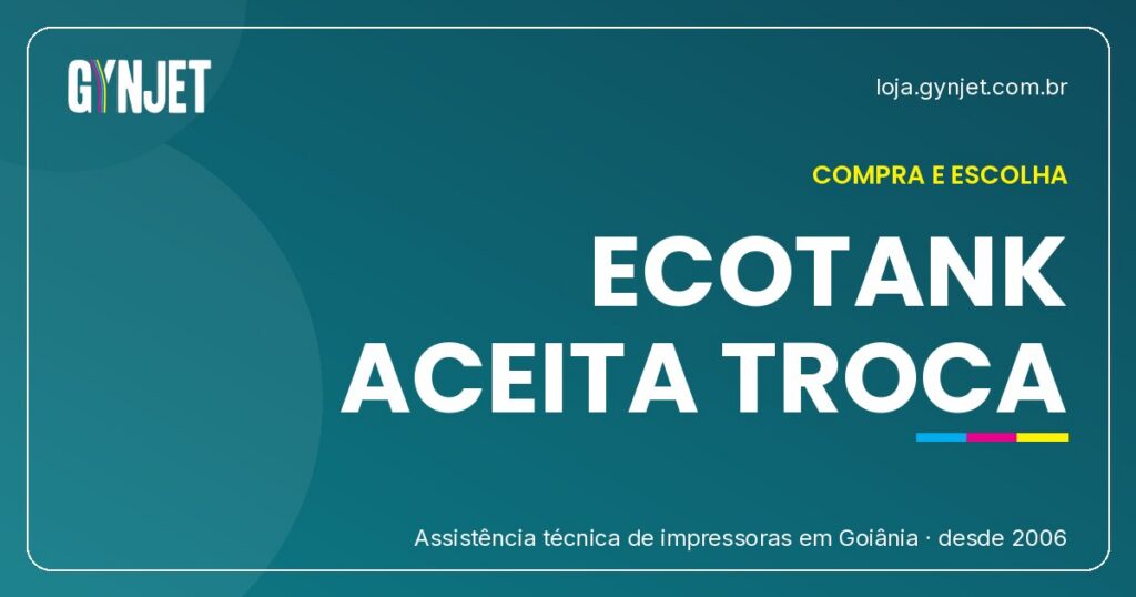Como saber se a impressora Epson EcoTank aceita troca em Goiânia
