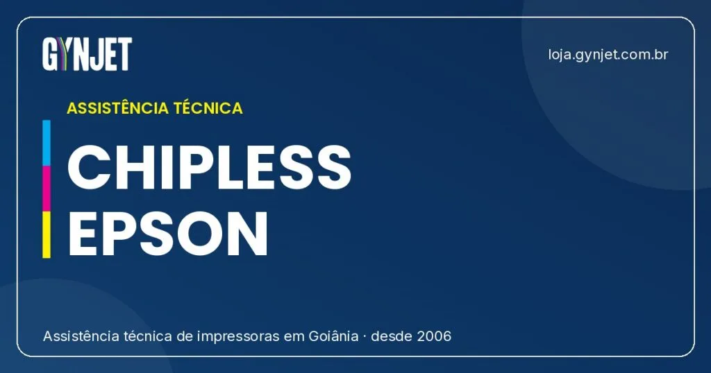 Desbloqueio Chipless de Impressoras Epson: Guia Completo 2026