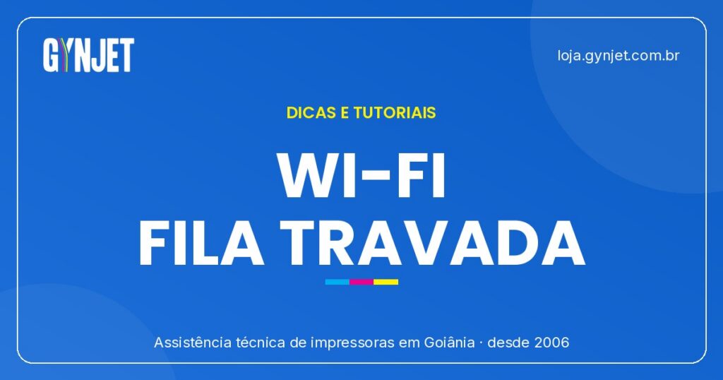 Impressora Epson: como resolver Wi-Fi e fila travada — Goiânia