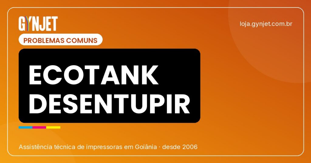 Impressora Epson EcoTank: solução em Goiânia para entupimento