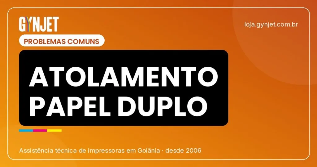Resolver atolamento e puxada múltipla na impressora — Goiânia