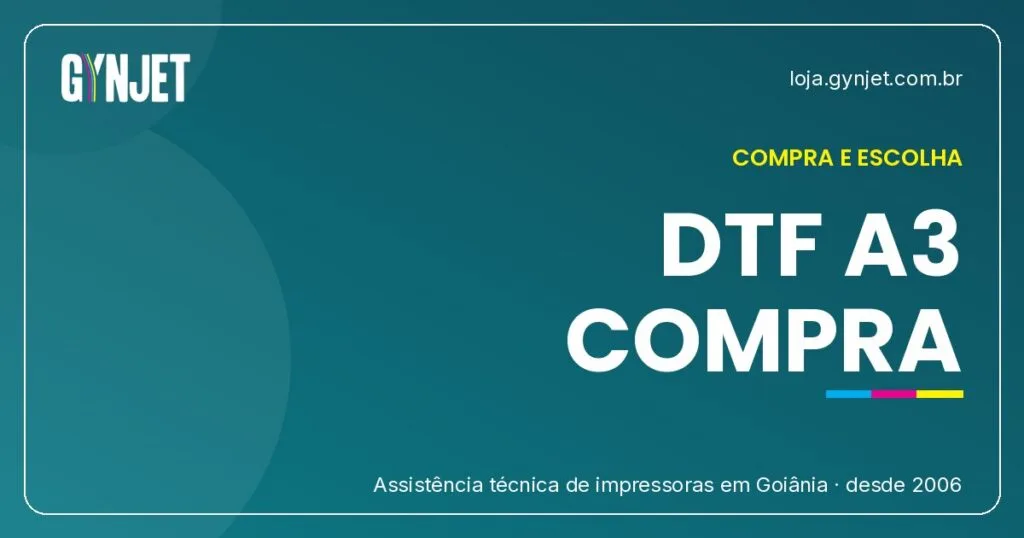 Impressora DTF A3 em Goiânia: Guia Completo