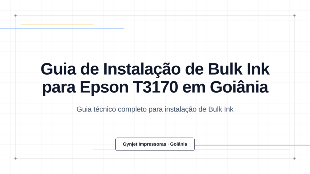 Guia de Instalação de Bulk Ink para Epson T3170 em Goiânia