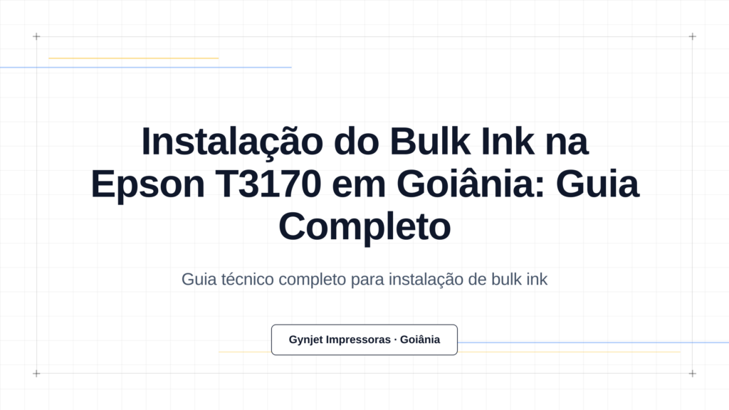 Instalação do Bulk Ink na Epson T3170 em Goiânia: Guia Completo