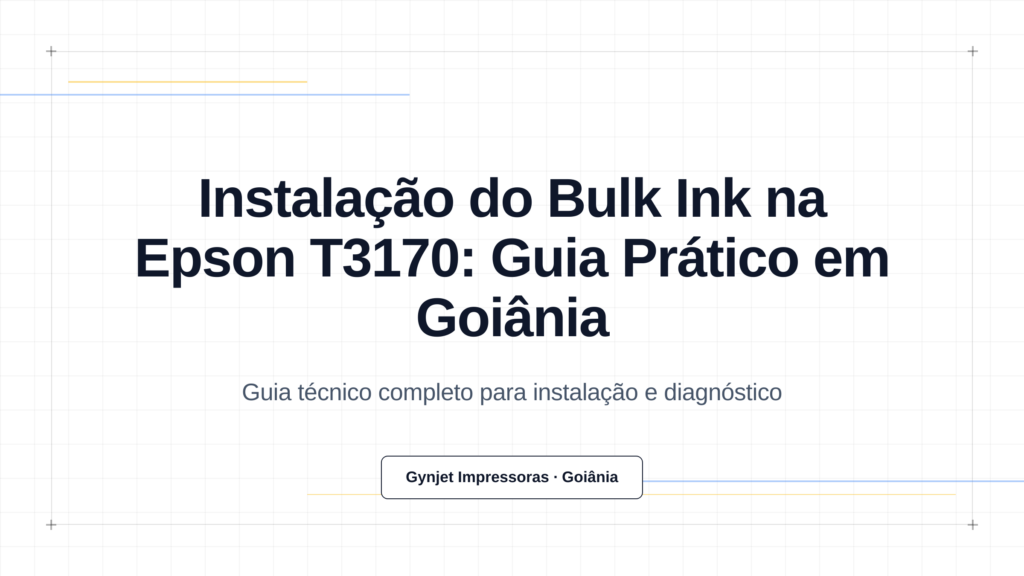 Instalação do Bulk Ink na Epson T3170: Guia Prático em Goiânia