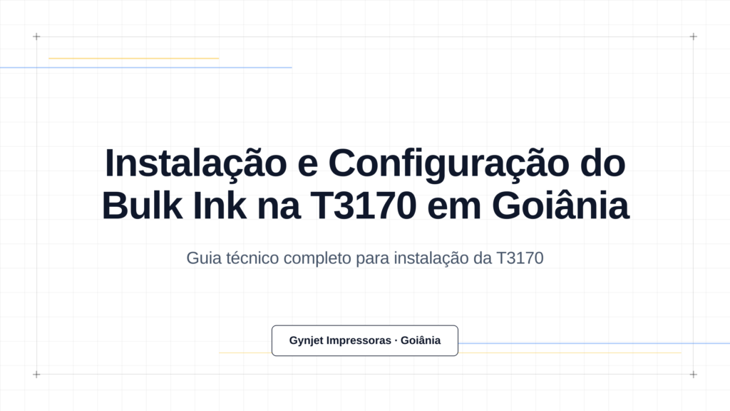 Instalação e Configuração do Bulk Ink na T3170 em Goiânia