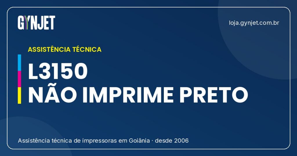 Impressora Epson L3150 Nao Imprime Preto: 5 Solucoes