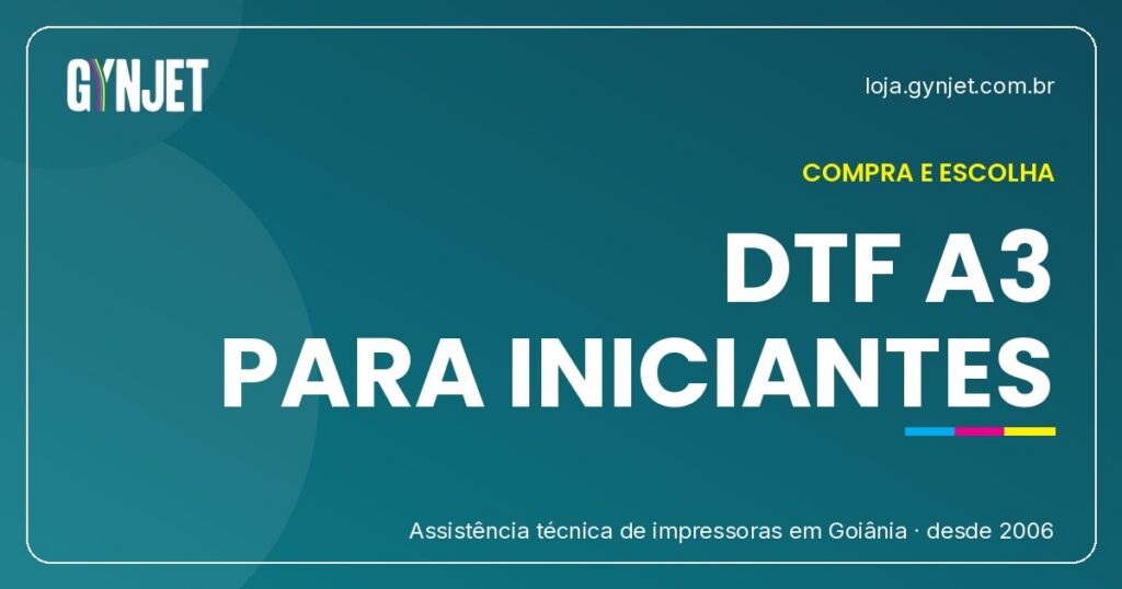 Impressora DTF A3 em Goiânia: Guia Para Iniciantes