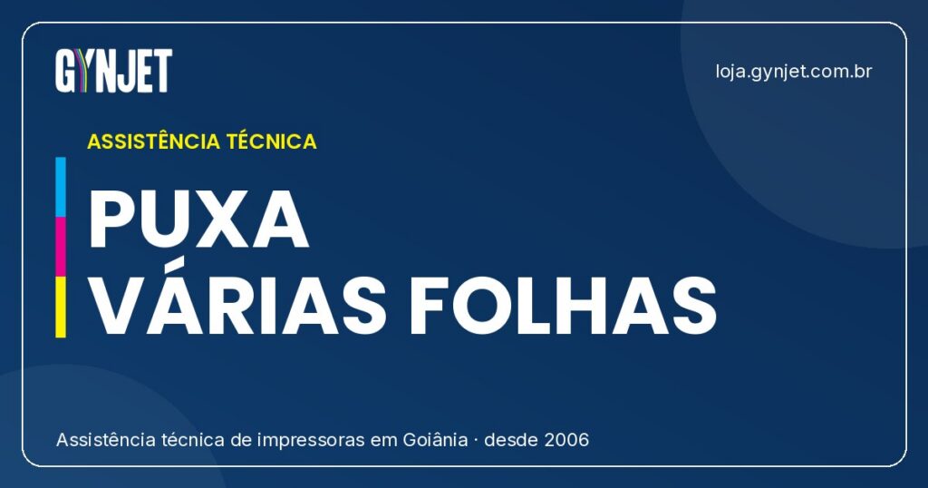 Sua Impressora Está Puxando Várias Folhas? Entenda o Motivo e Conte com a Gynjet em Goiânia
