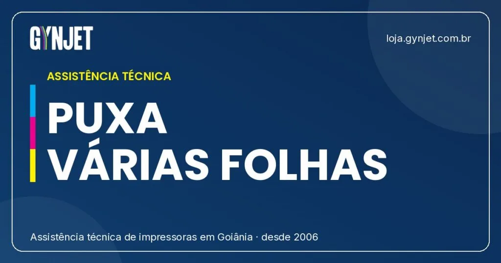 Sua Impressora Está Puxando Várias Folhas? Entenda o Motivo e Conte com a Gynjet em Goiânia