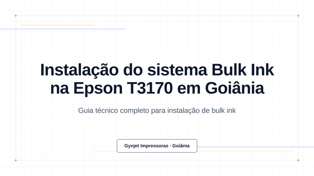 Instalação do sistema Bulk Ink na Epson T3170 em Goiânia
