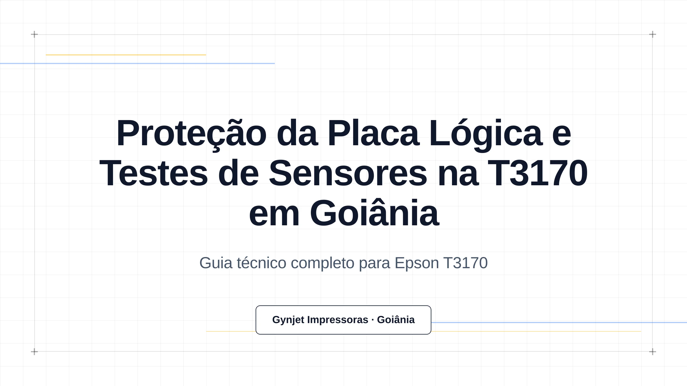 Proteção da Placa Lógica e Testes de Sensores na T3170 em Goiânia
