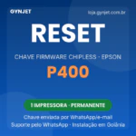 Reset Epson P400 – Chave Firmware ChipLess