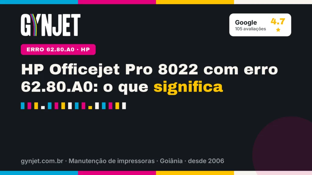 HP Officejet Pro 8022 com erro 62.80.A0: o que significa