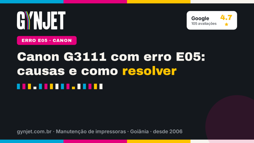 Canon G3111 com erro E05: causas e como resolver