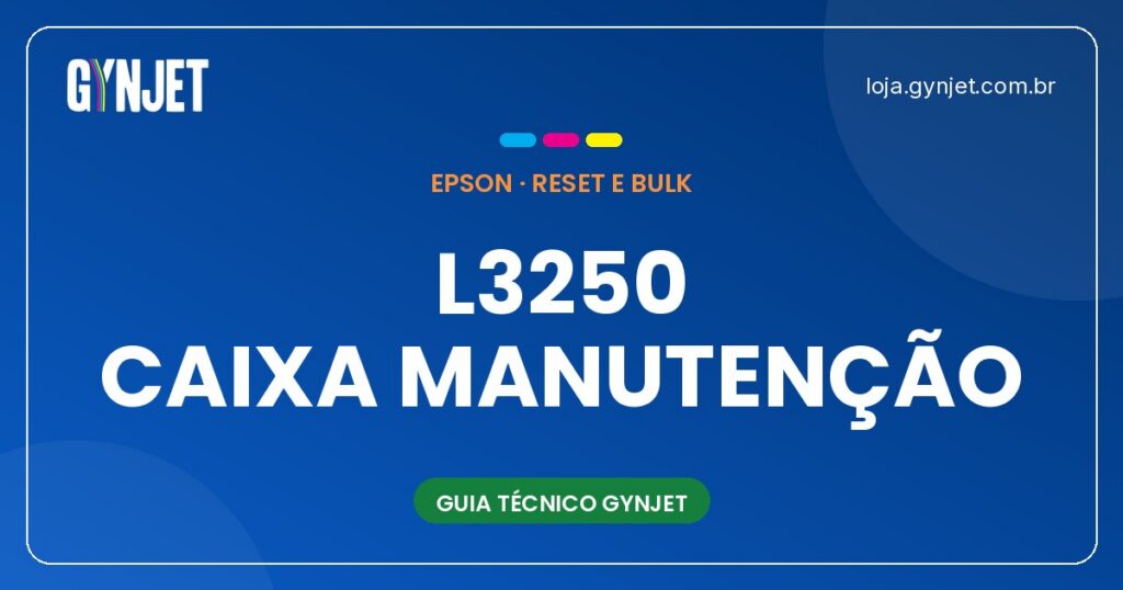 Reset caixa de manutenção Epson L3250 Goiânia: saiba quando