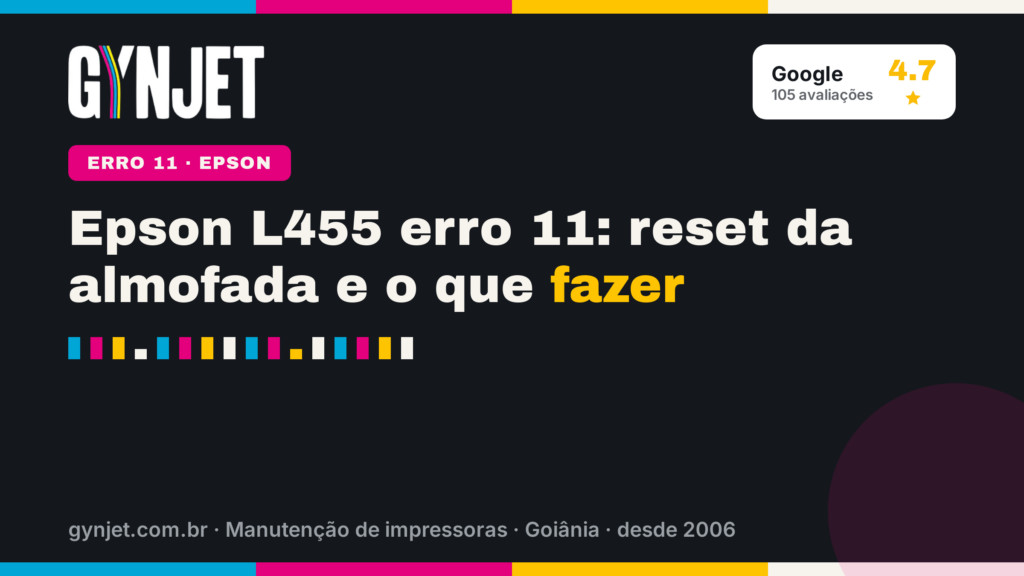 Epson L455 erro 11: reset da almofada e o que fazer