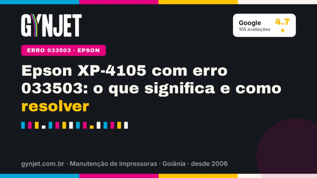 Epson XP-4105 com erro 033503: o que significa e como resolver