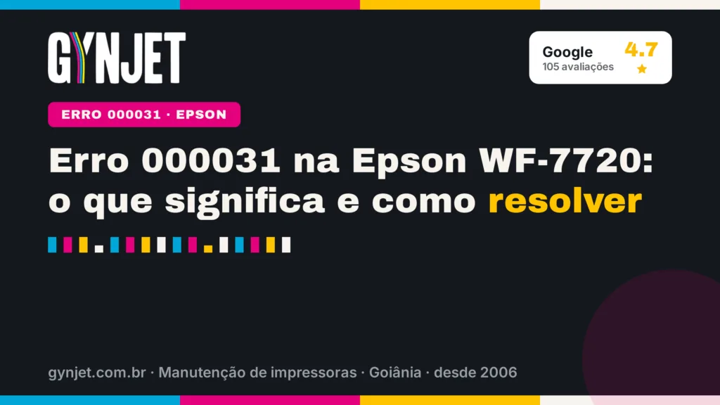 Erro 000031 na Epson WF-7720: o que significa e como resolver