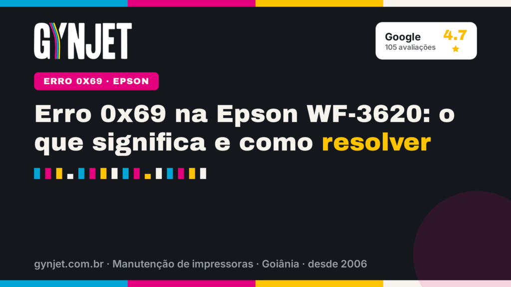 Erro 0x69 na Epson WF-3620: o que significa e como resolver